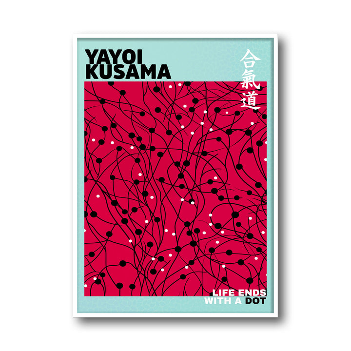 Unique life-ends-with-a-dot-yayoi-kusama- Beautiful framed art print available at Raremango